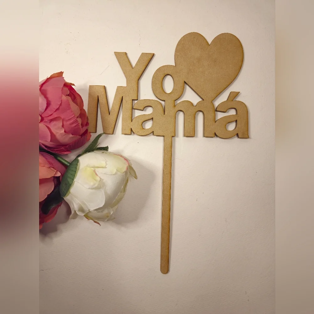 Yo Amo Mama Cake Topper - Wooden Happy Mother's Day Cake Topper. Yo Amo Mama.